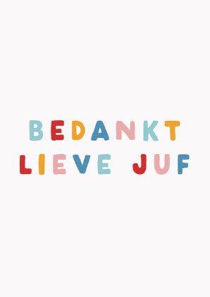 Kaart bedankt lieve juf